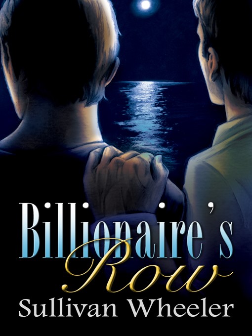 Title details for Billionaire's Row by Sullivan Wheeler - Available